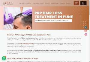 PRP hair loss therapy in pune | PRP hair fall treatment in pune - Get your hair with our PRP hair loss therapy in Pune. Our expert hair specialist in pune will help you to regrow your hair effectively and efficiently with our advance PRP hair loss treatment in pune. 