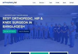 Arthroplasty Bangladesh - Arthroplastybd is a medical service provider in Bangladesh that offers appointments for orthopedic consultations and surgeries.