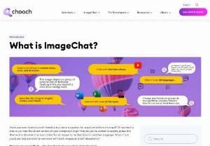 What is ImageChat? - ImageChat is an innovative multimodal model, merging computer vision and large language models (LLMs) to analyze and understand information from various data sources like images and text.