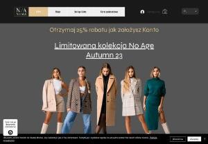No Age - NO AGE is selling woman apparel in best quality. its a luxury brand and all prices are made in Poland from luxury materials