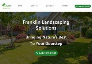Franklin Landscaping Solutions - Each project, big or small, isn’t just about plants and patios to us; it’s about crafting memories and moments for our neighbors. Dive in and see how we turn your green dreams into gorgeous realities.