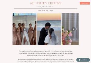 All For Luv Creative - Creating elegant, bespoke wedding and event content for luv'd up couples. Based on the Gold Coast- Destination Weddings available