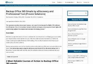 Backup Office 365 Emails - to backup Office 365 emails locally into PST files. you can consider the Shoviv Office 365 Backup and Restore tool. We also write a detailed guide on this topic. read this guide.