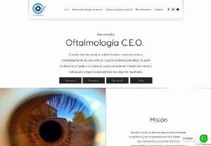 Ophthalmology Specialist Center - Ophthalmology C.E.O. We offer care for your visual health from eye exams, diagnosis and medical or surgical treatment of eye diseases.