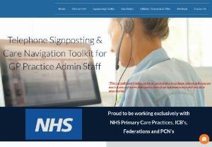 GP Practice Telephone Signposting & Care Navigation Toolkit - This signposting / care navigation toolkit is designed to streamline the patient journey and improve the efficiency of your practice. This Toolkit will support your admin team by providing the script they need to follow when answering a patients enquiry. This means your clinical & management team control the narrative to create a bespoke Toolkit that will enable your patients to be dealt with quickly, professionally, and directed to a team that are the most appropriate service...