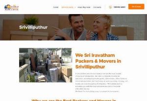 Packers and Movers in Srivilliputhur | Household Shifting and Relocation Service - We Sri Iravatham Packers and Movers is the best moving company in Srivilliputhur. We are doing houshold shifiting, residential moving, corporate relocation, loading & unloading services.