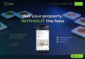 Wavie - Wavie is the first all-in-one platform to empower homeowners to sell their property from start to finish, with one flat fee, nothing to pay upfront, and most importantly, no commissions.  Wavie revolutionizes No Commission Property Sales, offering a tech-driven alternative to traditional Real Estate Agents. We empower homeowners to sell houses privately, ensuring savings on hefty commissions and fees. By blending innovation with industry knowledge, Wavie simplifies and transforms the...