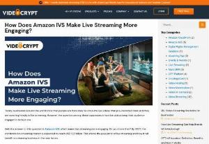 Enhancing Live Streaming Engagement: Amazon IVS Unveiled - Discover how Amazon IVS revolutionizes live streaming, delivering real-time interactivity and engagement. Dive into our in-depth guide on VideoCrypt Blog and unleash the power of captivating live content.