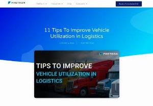 Vehicle Utilization In Logistics - Maximize fleet efficiency with 11 expert strategies for optimal vehicle utilization in logistics. Drive productivity and savings.