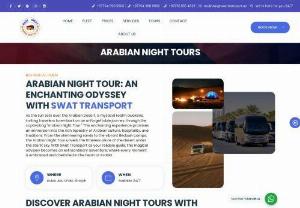 Arabian Night Tours - Embark on a magical journey through the desert with Arabian Night Tours, your trusted partner for desert adventures in Dubai. Whether you're organizing a corporate team-building event or planning a memorable family outing, our services go hand-in-hand with 