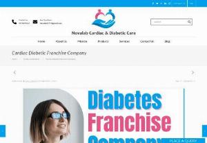 Cardiac Diabetic Franchise Company - Are you trying to find the top cardio-diabetic facility in India? Do you require the top cardiovascular and diabetic franchise in India? Along with WHO, GMP, and ISO accreditation, Novalab Cardiac is a business. The business offers the top heart diabetes treatments or formulations available in India.   pharmaceuticals for cardiovascular disease and diabetes Are you trying to find the top cardio-diabetic facility in India? Do you require the top cardiovascular and diabetic franchise in...