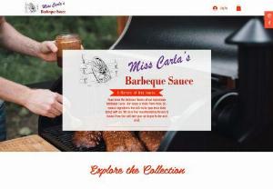 Miss Carla's Barbeque Sauce, LLC - Miss Carla started making homemade barbeque sauce for family cook-outs and church dinners many years ago. After being encouraged by family and friends, she decided to start selling her tasty sauces at local farmers markets and other venues. The business has quickly grown and Miss carla is excited to now offer her delicious barbeque sauces nationwide. We produce our sauces in four delectable flavors: Sweet Southern, Sweet & Smoky, Sweet & Spicy; and Smoky & Spicy....