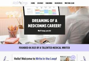Write in the Loop - We help individuals secure their first job in medical communications, by offering flexible writing experience, CV and cover letter checks, a MedComms newsletter, and resources, all for free.