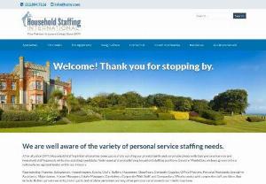 Household Staffing International - We are a household staffing agency that assists in every step of the hiring process. Learn more: Household Staffing International agency Personal assistant jobs Household Staffing International nanny jobs