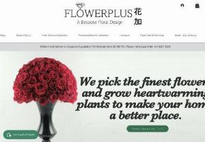 FlowerplusCo - Flower delivery in Singapore is hassle-free now thanks to Flowerplus.Co . Flowerplus.Co is a flower delivery service providing fresher, cheaper and more beautiful blooms. We even offer an express flower delivery with guaranteed delivery in 3 hours within anywhere in Singapore Our small little red dot island. We handpick flowers from Ecuador, Holland, China, Vietnam, Malaysia, Taiwan, Africa and many more countries to give you the best and largest varieties of flowers you need and...