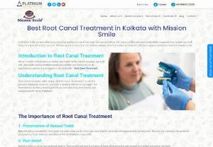 Best Root Canal Treatment in Kolkata - Mission Smile - Experience painless root canal treatment in Kolkata at Mission Smile. Our root canal specialists provide affordable and effective treatments.
