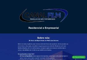 Canal Film - Peliculas Alta Performance - 25 years of experience in the field of protective, privacy, heat reduction and decorative films. Being the pioneer in quality and facilities in Porto Alegre - RS