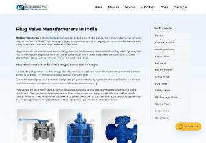 Plug Valve Manufacturers in Mumbai - Motipur Industries is Plug Valve Manufacturers in India, types of plug valves that uses a cylindrical or tapered plug to control the flow of fluid through a pipeline or process system. The plug can be rotated within the valve body to open or close the valve and control fluid flow.