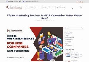 Digital Marketing Services for B2B Companies: What Works Best? - It&rsquo;s a new year, and that means you&rsquo;re probably thinking about ways to improve your business in 2023. Your marketing plan may not be the first thing on your mind, but it should be! If your goal for the year is to grow your business, it&rsquo;s important that you take steps to make sure that happens. What are some of the best digital marketing services for B2B companies?