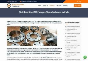 Stainless Steel 316 Flanges Manufacturers in India - We are manufacturers, suppliers and exporters of high quality stainless steel 316 Flanges, ss 316 flanges, slip on flanges, blind flanges in Mumbai, India.
