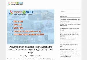Documentation standards Vs IETM Standard EED-S-048 |DME 452 |NCD 1470 |JSS 251 |JSG 0852 - Technical documentation is a very broad word used in tender documents/Scope Documents. They put the heading as Technical Documentation and in brackets write IETM Level 4 or IETM Class 4.