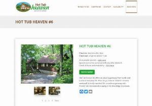 Hot Tub Heaven #6 - Hot Tub Heaven Vacation Cabins - Hot Tub Heaven #6 offers an amazing getaway from hustle and bustle of everyday life. What do you have in mind? A romantic weekend? A family vacation?