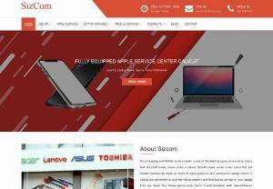 Sizcom : The Best Laptop Service Center in Calicut - Discover top-notch laptop repairs at Sizcom - Calicut's leading laptop service center. Get swift and reliable solutions for all laptop brands. Find affordable repairs, screen replacements, and more. Your trusted choice for laptop servicing excellence.