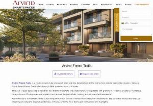 Arvind Forest Trails - Arvind Forest Trails appears to offer a combination of luxury living, green spaces, and a convenient location, making it an attractive option for individuals or families looking for a high-quality living experience in Bengaluru. It indeed sounds like a promise of a life well-lived amidst the embrace of nature and modern amenities.