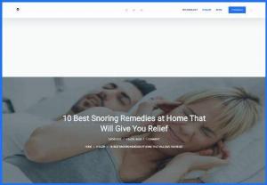 10 Best Home Remedies That Will Give You Relief from Snoring - Best Snoring Remedies: Snoring is a common condition that affects millions of people around the world. It is characterized by the sound produced when air flows through the relaxed tissues in the throat during sleep. Snoring can be caused by a number of factors, including obesity, allergies, sleep apnea, and smoking. While snoring is often not a serious condition, it can be a nuisance to those who share a bed with a snorer. If you are looking for relief from snoring, there are a number...