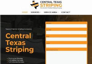 Central Texas Striping, LLC - Central Texas Striping was established in 2016 as Texas’ Premier Pavement Service Company. After much due diligence, Luis Rodriguez P.E., identified a lack of professional pavement service companies in the Greater San Antonio area.