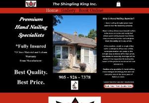 The Shingling King Inc. - Roofing company located in Cambridge servicing the Waterloo Region and South-Central Ontario. We offer premium hand nailing installation of asphalt shingles, repair work, inspections and gutter services.