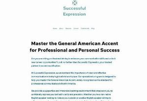 SUCCESSFUL EXPRESSION, LLC - Successful Expression offers accent modification and communication enhancement sessions to help non-native English speakers to communicate as clearly and effectively as they are able to communicate in their native languages.
