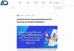 Maximizing ROI with Targeted Web Banners and The Psychology of Click-Worthy Web Banners - By focusing on targeted web banners and understanding the psychology of what makes banners click-worthy, you can significantly enhance the ROI of your online advertising campaigns. To read more visit given link.
