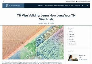 Learn How Long Your TN Visa Lasts - The TN visa offers a favorable validity period, providing ample time for Canadian and Mexican professionals to work in the United States. Upon obtaining the TN visa, it remains valid for a duration of 3 years. Learn more.
