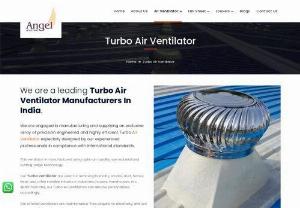 Turbo Air Ventilator - Essential Features - Angel Industries is superior in providing Turbo Air Ventilator services. We offer ventilators that require no electricity, are maintenance-free, and give the best results. It is used to remove humidity, smoke, dust, fumes, heat, and other invisible irritants from the air. For any other information, connect with us.