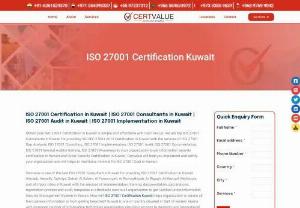 ISO 27001 CERTIFICATION IN KUWAIT - Looking to enhance your business in Kuwait and beyond? Your search ends here! Certvalue proudly holds the position of the premier ISO 27001 Consultants in Kuwait, serving key areas such as Kuwait City, Hawally, and Al Ahmadi. We are your dedicated partners in attaining ISO 27001 Certification in a manner that&#039;s innovative and highly efficient.