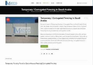 Quality Temporary Fencing in Dubai - Matco Industry has cutting-edge, fully automatic equipment for producing corrugated fence sheets, site perimeter hoarding fencing, and temporary fencing in Dubai. These are provided as temporary fences for Oman and other nations.