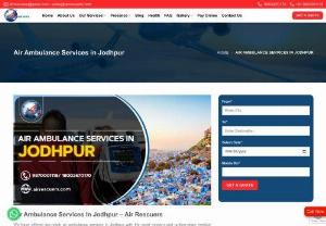 Air Ambulance Services In Jodhpur &ndash; Air Rescuers - We at Air Rescuers have grown increasingly skilled at managing patient emergencies as a result of our significant expertise, and we are currently offering the best air ambulance services in Jodhpur. You can get in touch with us directly and without waiting around for a long time at any time if you need dependable and comfortable medical transportation services in Jodhpur. 