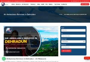 Air Ambulance Services In Dehradun &ndash; Air Rescuers - Air ambulance services in Dehradun&ndash; Air Rescuers is the best option that you can choose to get top-notch air ambulance services in Dehradun. Our highly skilled and well-trained doctors are always available to assist patients during the medical evacuation.