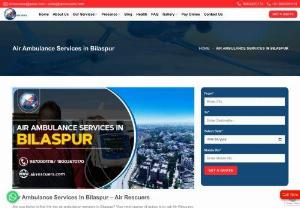 Air Ambulance Services In Bilaspur &ndash; Air Rescuers - For patients who are badly injured, air rescuers in Bilaspur provide exceptional air ambulance services. Throughout the entire process, patients can get assistance from our experienced and qualified experts at any time. If you require prompt and dependable air ambulance services in Bilaspur, you can contact us at any time.  