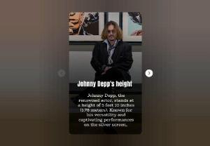 Johnny Depp Height: Unveiling the Truth About His Stature - Dive into the fascinating topic of Johnny Depp&#039;s height. Explore the truth behind the actor&#039;s stature, debunking common misconceptions and revealing his actual height. 