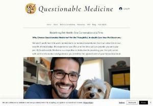 Questionable Medicine - Redefining Pet Health: One Conversation at a Time. We don't profit from lab work, medications, or medical procedures. Our true value lies in our wealth of knowledge, the experience we offer, and the time we can provide you and your pet. At Questionable Medicine, our expertise is dedicated to providing you, the pet owner, with all the information and guidance you need for the optimal care of your beloved animal.