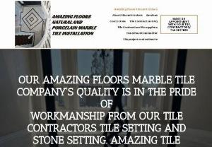 Amazing Floors-Tile installation company-Stone setters - We are a high end tile installation company. We install marble floors, heated floors, self leveling and drain solutions.