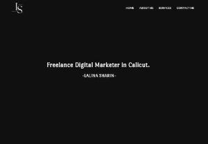 Freelance Digital Marketer In Calicut ,Kerala | SEO , SMM ,SEM - Iam LALINA SHARIN best Freelance Digital Marketer in Calicut,Kerala.I can help you to grow your business with my innovative and advanced ideas and tools.