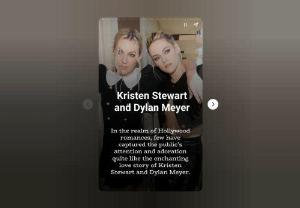 The Remarkable Journey of Kristen Stewart and Dylan Meyer -  Explore the captivating love story of Hollywood actress Kristen Stewart and screenwriter Dylan Meyer, delving into their unique bond, shared experiences, and remarkable journey together.