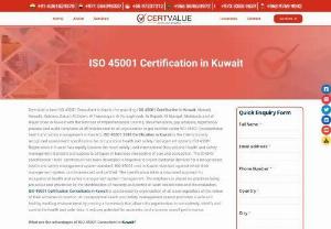 Best ISO 45001 Certification Consultants in Kuwait - Looking to enhance your business in Kuwait and beyond? Your search ends here! Certvalue proudly holds the position of the premier ISO 45001 Consultants in Kuwait, serving key areas such as Kuwait City, Hawally, and Al Ahmadi. We are your dedicated partners in attaining ISO 45001 Certification in a manner that&#039;s innovative and highly efficient.