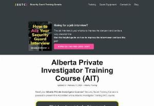 Alberta Private Investigator Training - Need your Alberta Private Investigator License? Security Guard Training Canada is pleased to present this Accredited online Alberta Investigator Training (AIT) course.