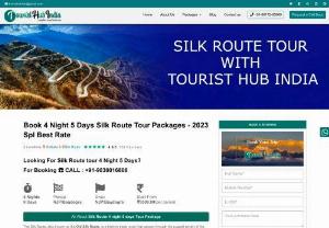 4 night 5 days silk route tour packages - Tourist Hub India offers Best Deals on 4 night 5 days silk route tour packages  which starts from Njp or Siliguri as well as available from Bagdogra. 4 night 5 days silk route tour packages cost starts Rs. 6750/-