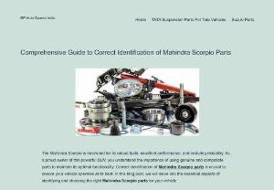A Comprehensive Guide to Correct Identification of Mahindra Scorpio Parts - Discover the essential tips and tricks for correctly identifying Mahindra Scorpio parts. Learn how to choose genuine components, consult your vehicle manual, and rely on reputable suppliers for a smooth and reliable driving experience. 