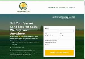 Fast Land Buyer: Sell My Vacant Land Fast For Cash Online - Harmony Land Holdings LLC is ready to help you sell your vacant land anywhere in the US quickly, easily, and for a fair cash price! We buy land online so you can get rid of unwanted property now.